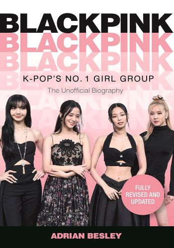 Blackpink (K-Pop's No. 1 Girl Group)